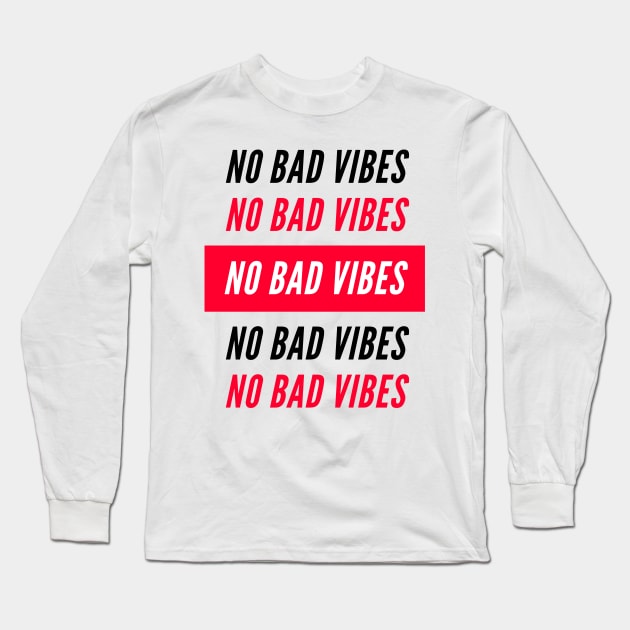 No Bad Vibes Long Sleeve T-Shirt by SimSang